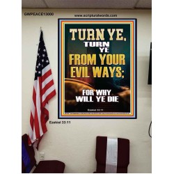 TURN YE FROM YOUR EVIL WAYS  Scripture Wall Art  GWPEACE13000  "12X14"