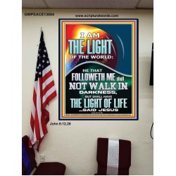 HAVE THE LIGHT OF LIFE  Scriptural Décor  GWPEACE13004  "12X14"