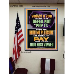 GOD HATH NO PLEASURE IN FOOLS PAY THAT WHICH THOU HAST VOWED  Encouraging Bible Verses Poster  GWPEACE13022  "12X14"