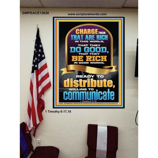 BE RICH IN GOOD WORKS READY TO DISTRIBUTE WILLING TO COMMUNICATE  Bible Verse Poster  GWPEACE13028  