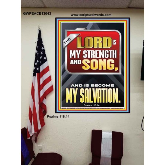 THE LORD IS MY STRENGTH AND SONG AND IS BECOME MY SALVATION  Bible Verse Art Poster  GWPEACE13043  