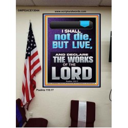 I SHALL NOT DIE BUT LIVE AND DECLARE THE WORKS OF THE LORD  Christian Paintings  GWPEACE13044  "12X14"