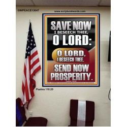 O LORD SAVE AND PLEASE SEND NOW PROSPERITY  Contemporary Christian Wall Art Poster  GWPEACE13047  "12X14"