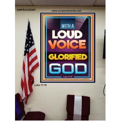 WITH A LOUD VOICE GLORIFIED GOD  Unique Scriptural Poster  GWPEACE9387  "12X14"