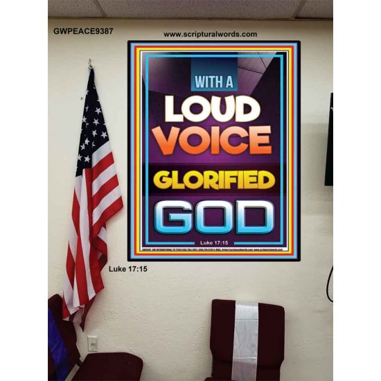 WITH A LOUD VOICE GLORIFIED GOD  Unique Scriptural Poster  GWPEACE9387  