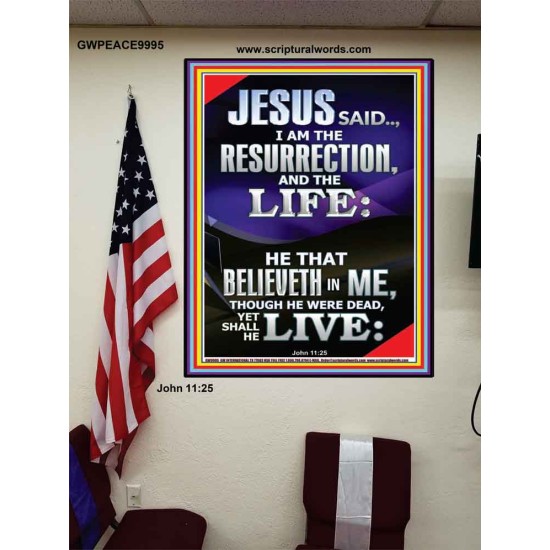 I AM THE RESURRECTION AND THE LIFE  Eternal Power Poster  GWPEACE9995  