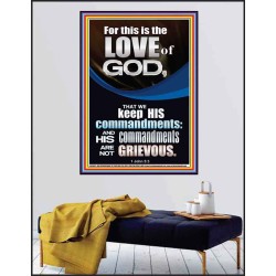 THE LOVE OF GOD IS TO KEEP HIS COMMANDMENTS  Ultimate Power Poster  GWPEACE10011  "12X14"