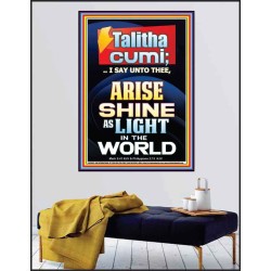 TALITHA CUMI ARISE SHINE AS LIGHT IN THE WORLD  Church Poster  GWPEACE10031  "12X14"