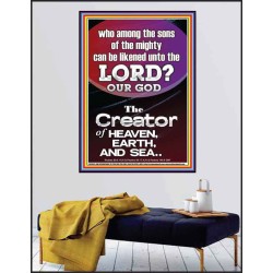 O LORD OUR GOD CREATOR OF HEAVEN, EARTH AND SEA  Custom Wall Art Print  GWPEACE10074  "12X14"