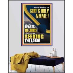 GIVE PRAISE TO GOD'S HOLY NAME  Bible Verse Poster  GWPEACE11809  "12X14"