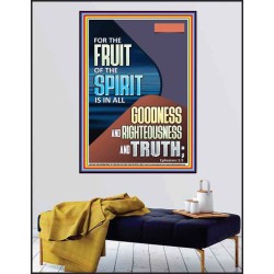 FRUIT OF THE SPIRIT IS IN ALL GOODNESS, RIGHTEOUSNESS AND TRUTH  Custom Contemporary Christian Wall Art  GWPEACE11830  "12X14"