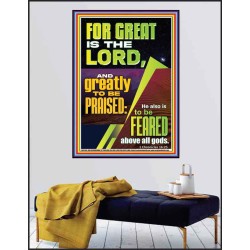 THE LORD IS GREATLY TO BE PRAISED  Custom Inspiration Scriptural Art Poster  GWPEACE11847  "12X14"