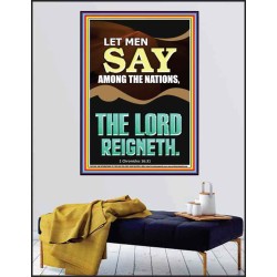 LET MEN SAY AMONG THE NATIONS THE LORD REIGNETH  Custom Inspiration Bible Verse Poster  GWPEACE11849  "12X14"