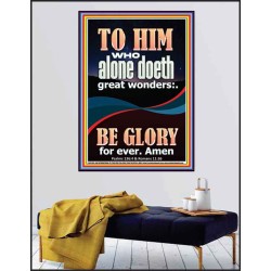 WHO ALONE DOETH GREAT WONDERS  Art & Décor Poster  GWPEACE11855  "12X14"