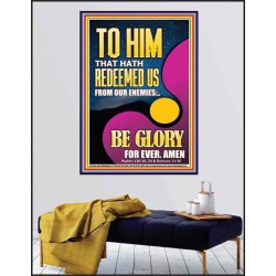 TO HIM THAT HATH REDEEMED US FROM OUR ENEMIES  Bible Verses Poster Art  GWPEACE11863  "12X14"
