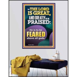 THE LORD IS GREAT AND GREATLY TO PRAISED FEAR THE LORD  Bible Verse Poster Art  GWPEACE11864  "12X14"