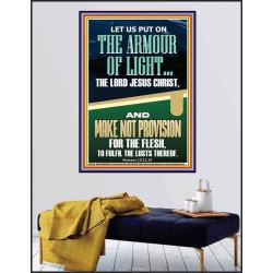 PUT ON THE ARMOUR OF LIGHT OUR LORD JESUS CHRIST  Bible Verse for Home Poster  GWPEACE11872  "12X14"