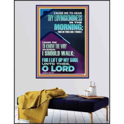LET ME EXPERIENCE THY LOVINGKINDNESS IN THE MORNING  Unique Power Bible Poster  GWPEACE11928  "12X14"