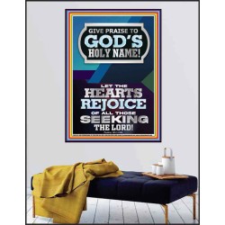 GIVE PRAISE TO GOD'S HOLY NAME  Bible Verse Art Prints  GWPEACE12185  "12X14"