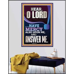 O LORD HAVE MERCY ALSO UPON ME AND ANSWER ME  Bible Verse Wall Art Poster  GWPEACE12189  "12X14"