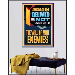 DELIVER ME NOT OVER UNTO THE WILL OF MINE ENEMIES ABBA FATHER  Modern Christian Wall Décor Poster  GWPEACE12191  "12X14"