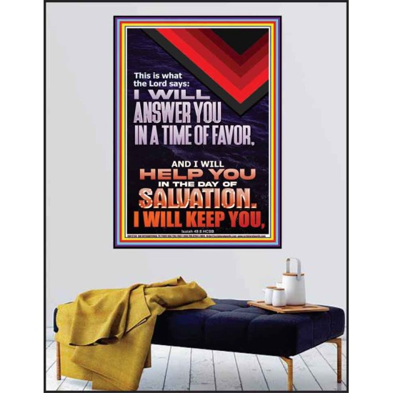 I WILL ANSWER YOU IN A TIME OF FAVOUR  Bible Scriptures on Love Poster  GWPEACE12194  