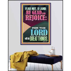 FEAR NOT O LAND THE LORD WILL DO GREAT THINGS  Christian Paintings Poster  GWPEACE12198  "12X14"