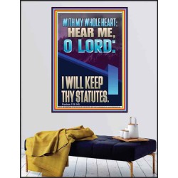 WITH MY WHOLE HEART I WILL KEEP THY STATUTES O LORD   Scriptural Portrait Glass Poster  GWPEACE12215  "12X14"