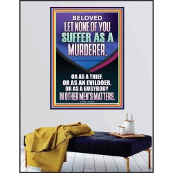 LET NONE OF YOU SUFFER AS A MURDERER  Encouraging Bible Verses Poster  GWPEACE12261  "12X14"