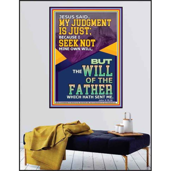MY JUDGMENT IS JUST BECAUSE I SEEK NOT MINE OWN WILL  Custom Christian Wall Art  GWPEACE12328  