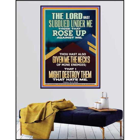 SUBDUED UNDER ME THOSE THAT ROSE UP AGAINST ME  Bible Verse for Home Poster  GWPEACE12351  
