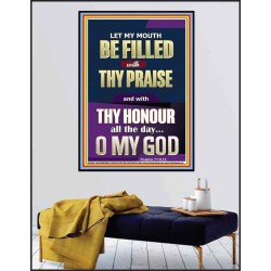 LET MY MOUTH BE FILLED WITH THY PRAISE O MY GOD  Righteous Living Christian Poster  GWPEACE12647  "12X14"