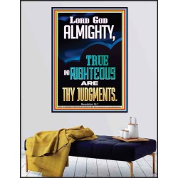LORD GOD ALMIGHTY TRUE AND RIGHTEOUS ARE THY JUDGMENTS  Ultimate Inspirational Wall Art Poster  GWPEACE12661  "12X14"