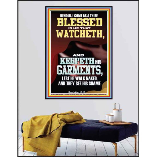 BEHOLD I COME AS A THIEF BLESSED IS HE THAT WATCHETH AND KEEPETH HIS GARMENTS  Unique Scriptural Poster  GWPEACE12662  