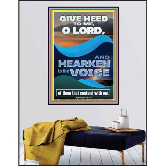 GIVE HEED TO ME O LORD AND HEARKEN TO THE VOICE OF MY ADVERSARIES  Righteous Living Christian Poster  GWPEACE12665  