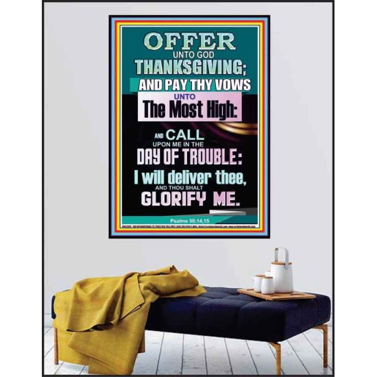 OFFER UNTO GOD THANKSGIVING AND PAY THY VOWS UNTO THE MOST HIGH  Eternal Power Poster  GWPEACE12675  