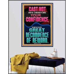 CAST NOT AWAY THEREFORE YOUR CONFIDENCE  Church Poster  GWPEACE12676  "12X14"