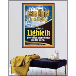 THE TRUE LIGHT WHICH LIGHTETH EVERYMAN THAT COMETH INTO THE WORLD CHRIST JESUS  Church Poster  GWPEACE12940  "12X14"