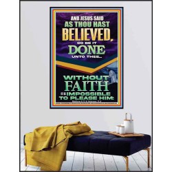 AS THOU HAST BELIEVED SO BE IT DONE UNTO THEE  Scriptures Décor Wall Art  GWPEACE13006  "12X14"