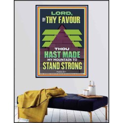 BY THY FAVOUR THOU HAST MADE MY MOUNTAIN TO STAND STRONG  Scriptural Décor Poster  GWPEACE13008  "12X14"