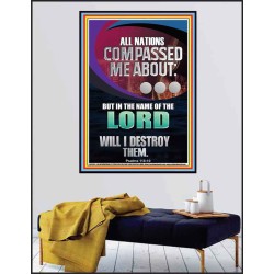 NATIONS COMPASSED ME ABOUT BUT IN THE NAME OF THE LORD WILL I DESTROY THEM  Scriptural Verse Poster   GWPEACE13014  "12X14"