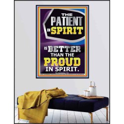 THE PATIENT IN SPIRIT IS BETTER THAN THE PROUD IN SPIRIT  Scriptural Poster Signs  GWPEACE13018  