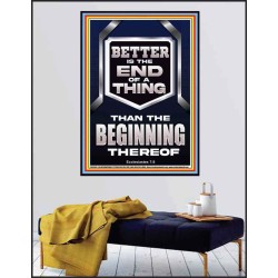 BETTER IS THE END OF A THING THAN THE BEGINNING THEREOF  Scriptural Poster Signs  GWPEACE13019  "12X14"