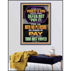 GOD HATH NO PLEASURE IN FOOLS PAY THAT WHICH THOU HAST VOWED  Encouraging Bible Verses Poster  GWPEACE13022  "12X14"