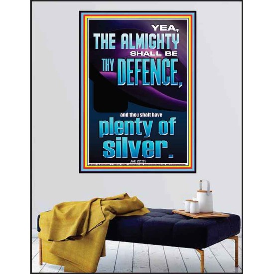 THE ALMIGHTY SHALL BE THY DEFENCE AND THOU SHALT HAVE PLENTY OF SILVER  Christian Quote Poster  GWPEACE13027  
