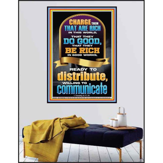 BE RICH IN GOOD WORKS READY TO DISTRIBUTE WILLING TO COMMUNICATE  Bible Verse Poster  GWPEACE13028  