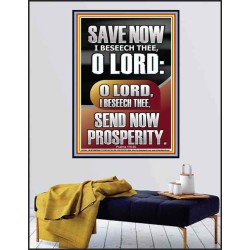 O LORD SAVE AND PLEASE SEND NOW PROSPERITY  Contemporary Christian Wall Art Poster  GWPEACE13047  "12X14"