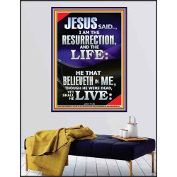 I AM THE RESURRECTION AND THE LIFE  Eternal Power Poster  GWPEACE9995  "12X14"