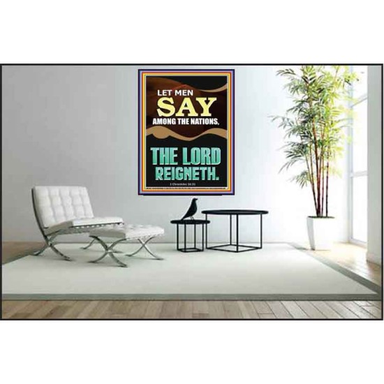 LET MEN SAY AMONG THE NATIONS THE LORD REIGNETH  Custom Inspiration Bible Verse Poster  GWPEACE11849  