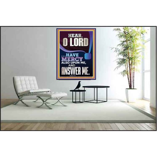 O LORD HAVE MERCY ALSO UPON ME AND ANSWER ME  Bible Verse Wall Art Poster  GWPEACE12189  